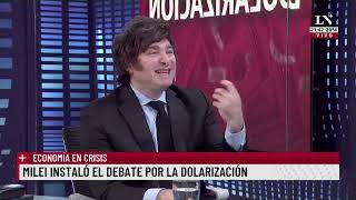 "Si la casta no me deja dolarizar convoco a un referéndum del pueblo" Javier Milei en LN+- 25/03/22