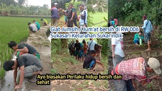 Giat Jumsih/Jum'at bersih di RW 006 Sukasari Kelurahan Sukarindik Ayo biasakan Perilaku hidup bersih