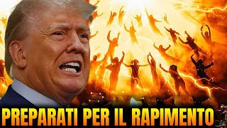 IL RAPIMENTO È VICINO! TRUMP RIVELA LE PROFEZIE BIBLICHE E GLI EVENTI ATTUALI