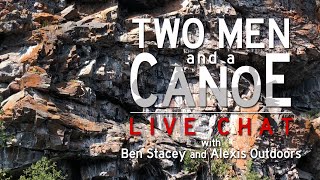 Two Men and a Canoe Live Chat with Alexis Outdoors