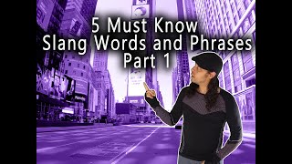 MUST KNOW SLANG | What are the meanings of these 5 slang words and phrases? Speak like a Native.