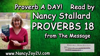 Proverbs 18 The Message Bible readby NancyStallard #nancystallard#proverbs18 #proverb18 #kingsolomon