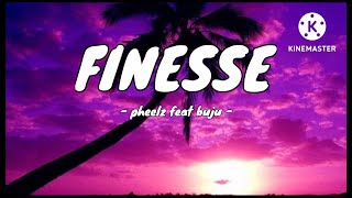 - FINESSE. pheelz feat buju- music video (lyrics)