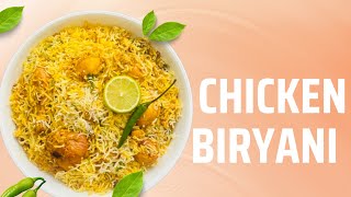 চিকেন বিরিয়ানির সহজ রেসিপি ॥ Easy Chicken Biryani Recipe ॥ Delicious Chicken Biryani In 30 Minutes