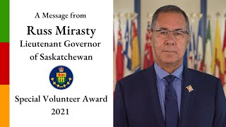 Message from Russ Mirasty, Lieutenant Governor of Saskatchewan – 2021 Special Volunteer Award