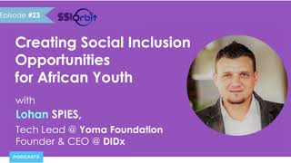 Creating Social Inclusion Opportunities for African Youth | SSI Orbit Podcast E23