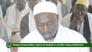 Mosquée Janatoul Mahwa : Bayane du Vendredi  31 mai 2024  Serigne Cheikh Diouf