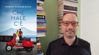 Che male c'è - Dai favolosi anni 80' alle emigrazioni al Nord - Il romanzo di Marco Giangrande