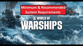 World of Warships PC Minimum & Recommended System Requirements