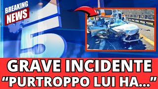 🔴TRAGICO INCIDENTE PER IL VOLTO NOTO DI CANALE 5, LA NOTIZIA APPENA ARRIVATA