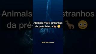 Os animais mais estranhos da pré-história #vidaselvagem