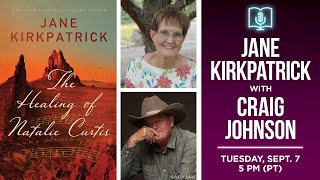 Jane Kirkpatrick presents The Healing of Natalie Curtis in conversation with Craig Johnson