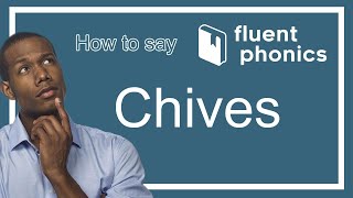 How to pronounce the word Chives | With definition & example sentence