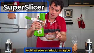 SuperSlicer ™️ - Multi ralador e fatiador mágico