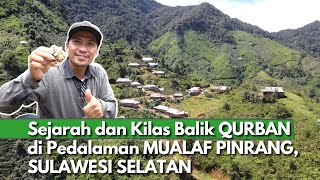 Melihat Lebih Dekat Qurban pertama kali di Kampung Mualaf Pedalaman Sulawesi Selatan