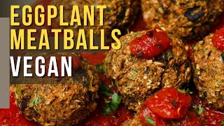 Vegan Eggplant Meatballs | Easy & Delicious Dinner | Bit Healthier