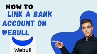 How To Link A Bank Account On Webull l S M TECH