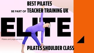 Best Pilates Teacher Training UK | Full shoulder focused class | mobility strengthening stabilising