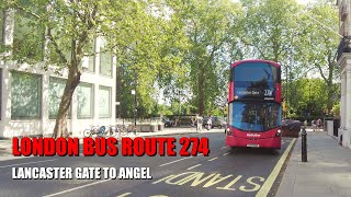 London Bus Route 274 - Afternoon Bus Ride From Lancaster Gate To Angel