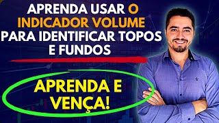 INDICADOR VOLUME|COMO USAR PARA GANHAR MAIS NO MERCADO