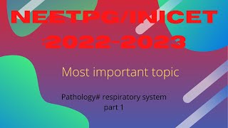 NEETPG&INICE\PATHOLOGY|RESPIRATORY SYSTEM PART 1