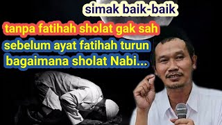 Gus Baha : Sholat nabi sebelum fatihah turun