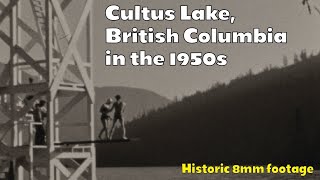 Visiting Cultus Lake in the 1950s | Rare 8mm Home Video Footage Restored