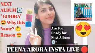 NEXT ALBUM 💽 NAME? Release Date? LET's DISCUSS 😍 TEENA ARORA NEW ALBUM ANNOUNCEMENT 📢