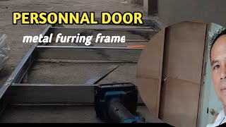 Metal furring using for personnal door frame