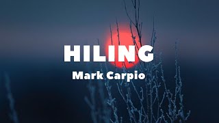 Hiling - Song by - Mark Carpio (lyrics & video)