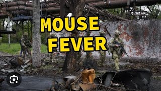 SOLDIERS S¡CK WITH MOUSE FEVER