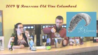 2009 Y Rousseau Old Vine Russian River Valley Columbard & 2009 Cab Blau (Spain)