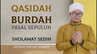 QASIDAH BURDAH | USTADZ HAFIDZ ASSAIFI قصيدة بردة