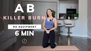 QUICK 6 MIN AB BURN !!!