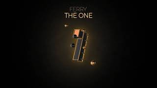 Ferry - The One