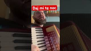 Daj mi tę noc #akordeon #accordion #muzyka #biesiada #nauka #discopolo #granie #music #poosenka