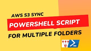 AWS s3 sync PowerShell scripts for multiple folders | PowerShell for Sync of Local Data with AWS S3