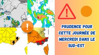 ⛈️⚡Météo : PRUDENCE sur cette journée de mercredi sur le sud-est !