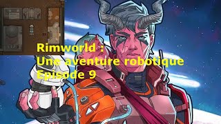 De nouveaux ateliers pour de nouveaux robots ! Rimworld : Une aventure robotique - Ep 9