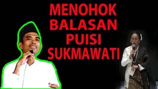 MENOHOK USTAD SOMAD BALAS PUISI SUKMAWATI !! Sindiran Yang Sangat Pedas - Ustadz Abdul Somad, Lc  MA