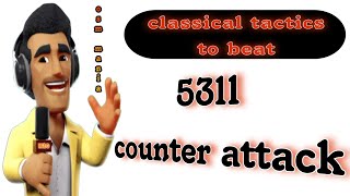 OSM TACTICS 2024 : Classical Tactics to Beat 5311 Counter Attack