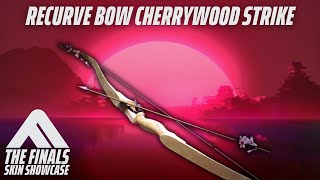 RECURVE BOW CHERRYWOOD STRIKE Skin Review | The Finals Season 3 Battle Pass