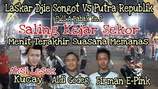 Saling Kejar Skor Suasana Memanas~Laskar.Djie Songot Vs Putra Republik Vol. A.2