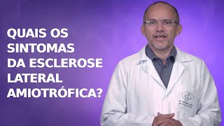 Quais os Sintomas da Esclerose Lateral Amiotrófica? Neurocirurgião Explica!