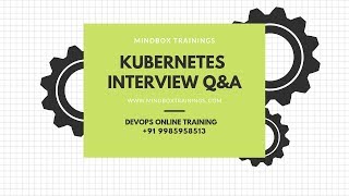 Kubernetes Online Training Q & A 2 | DevOps Online Training | Kubernetes |  MindBox Training Online