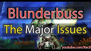 New World Blunderbuss Issues