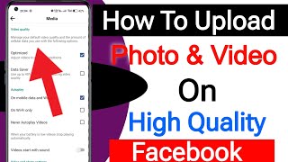 How To Upload High Quality Videos and Photos On Facebook Without Losing Quality 2024