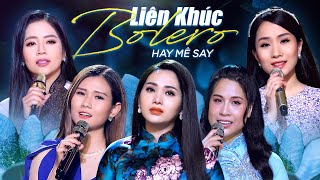 Liên Khúc Trữ Tình Nhiều Mỹ Nhân Hay Mê Say | Tuyển Tập Bolero Mới Nhất - LK Một Thuở Đam Mê