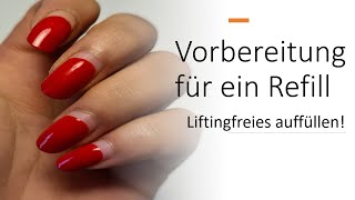 Nagelvorbereitung für das auffüllen von Gelnägeln//Liftingfreies Refill