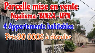 👉 PARCELLE MISE EN VENTE À KINSHASA NGALIEMA/BINZA-UPN AVEC 4 APPARTEMENTS HABITABLES ET OCCUPÉS